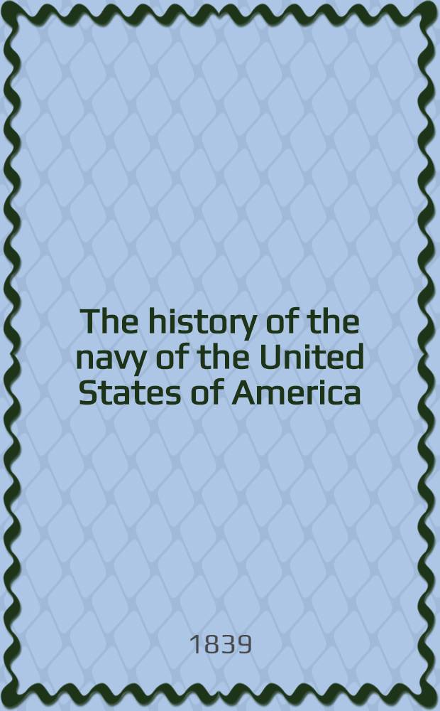 The history of the navy of the United States of America : In 2 vol