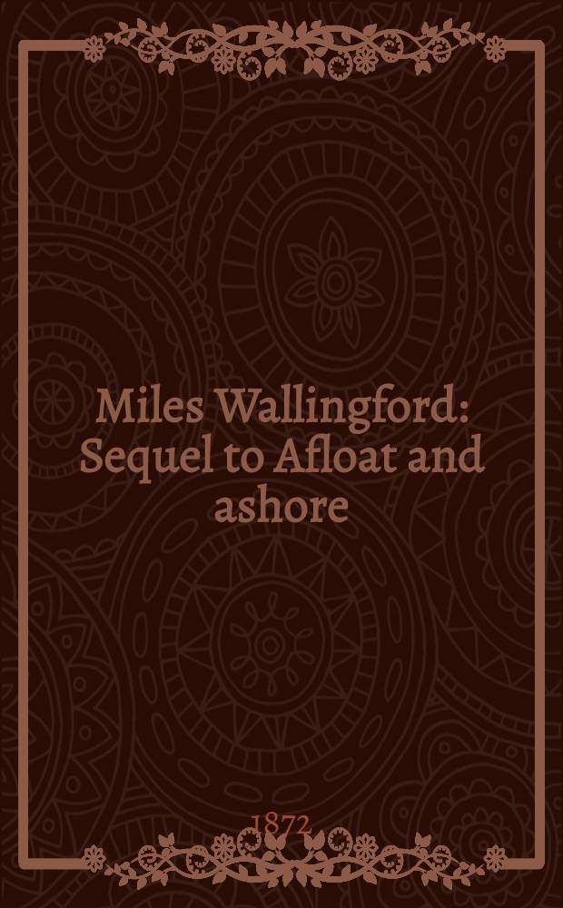 Miles Wallingford : Sequel to Afloat and ashore