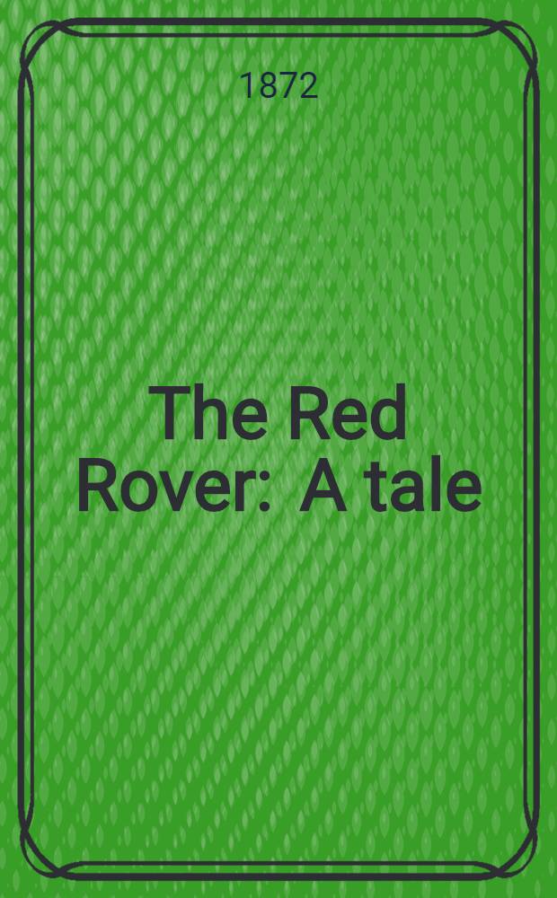 The Red Rover : A tale