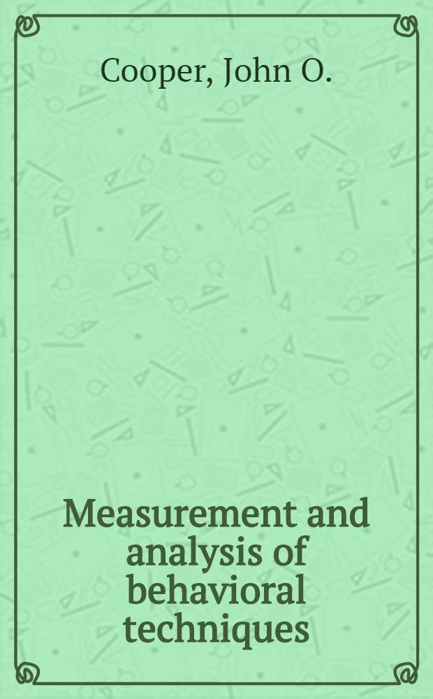 Measurement and analysis of behavioral techniques