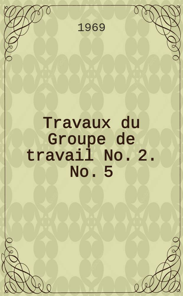 [Travaux du Groupe de travail No. 2]. No. 5 : [Le rapport des travaux du GT No. 2 "Le choix des multimodules pour les bâtiments de type différent"
