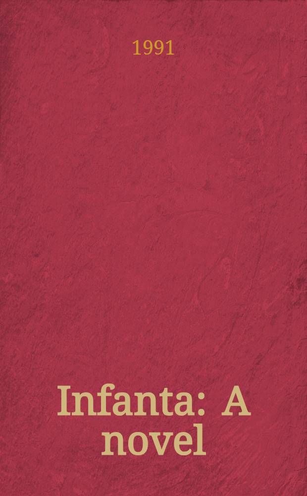 Infanta : A novel