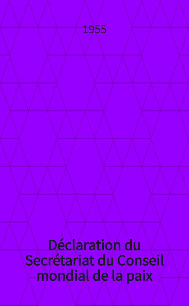 Déclaration du Secrétariat du Conseil mondial de la paix : Sur la conclusion du traité d'Etat sur l'Autriche