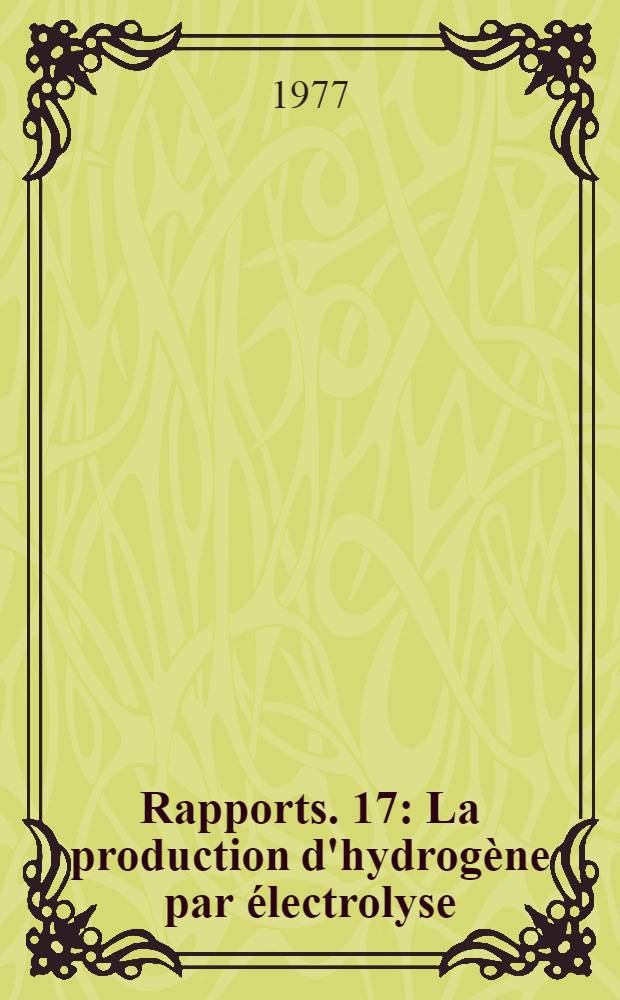 [Rapports]. [17] : La production d'hydrog&egrave;ne par &eacute;lectrolyse