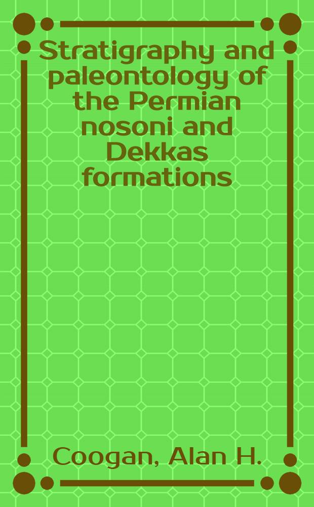 Stratigraphy and paleontology of the Permian nosoni and Dekkas formations : (Bollibokka group)