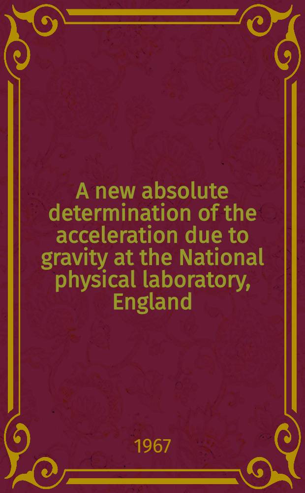 A new absolute determination of the acceleration due to gravity at the National physical laboratory, England