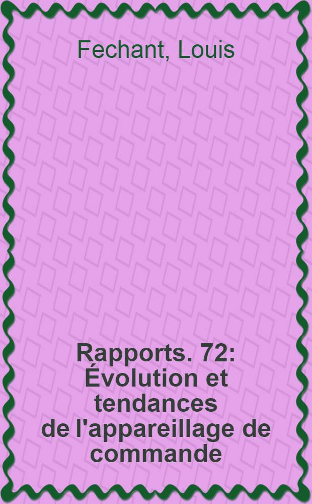[Rapports]. [72] : Évolution et tendances de l'appareillage de commande