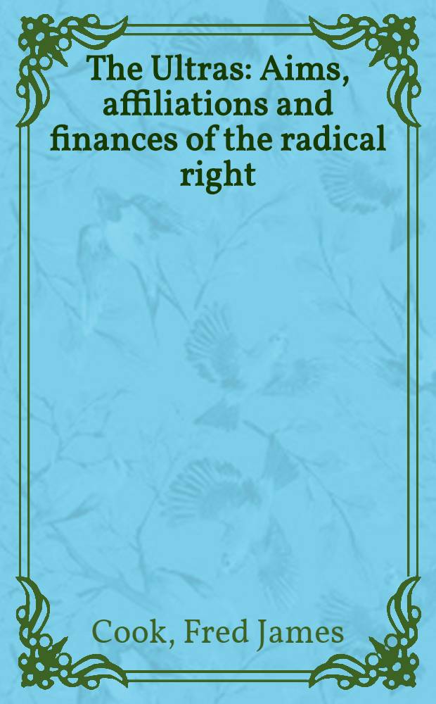 The Ultras : Aims, affiliations and finances of the radical right