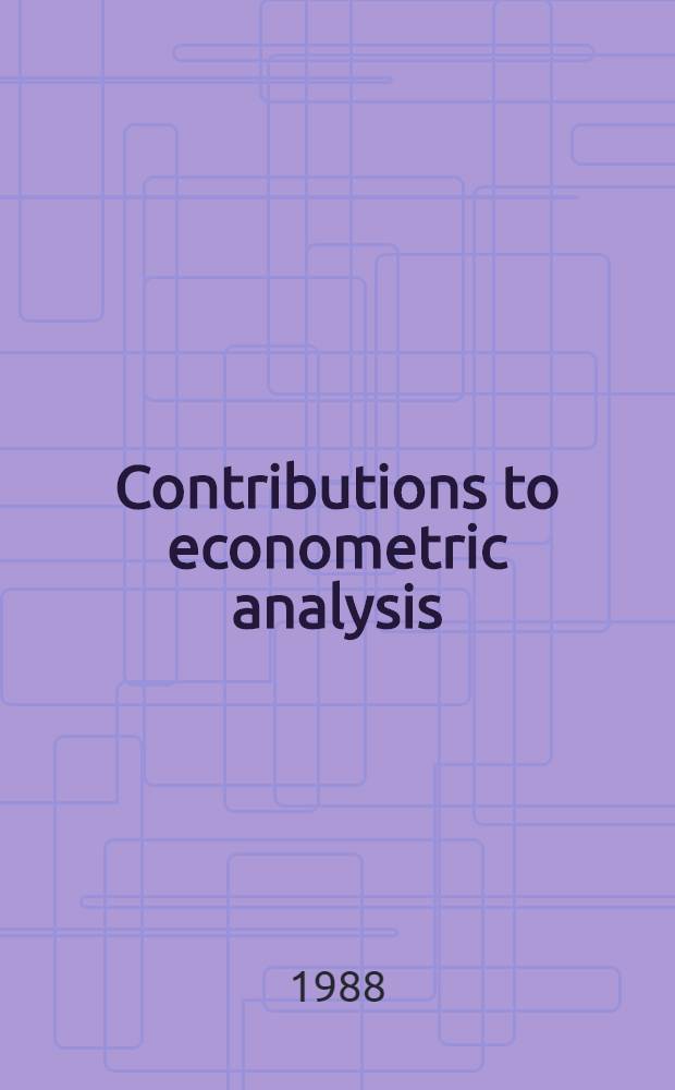 Contributions to econometric analysis : The international monetary system and its reform