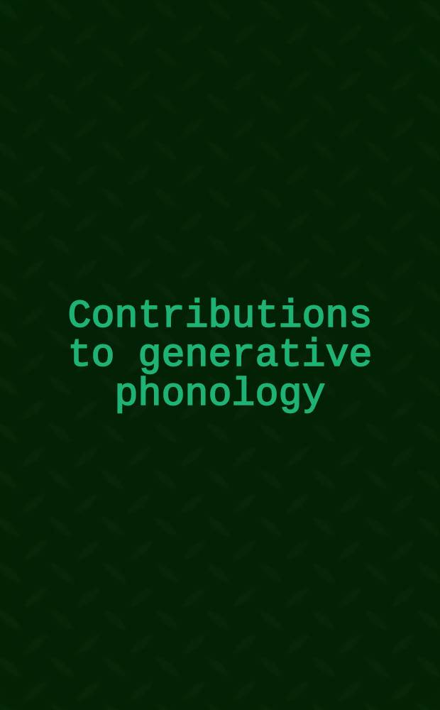Contributions to generative phonology