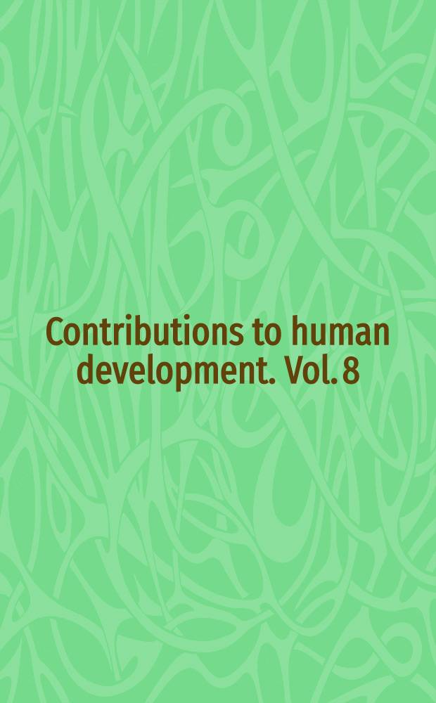 Contributions to human development. Vol. 8 : On the development of developmental psychology