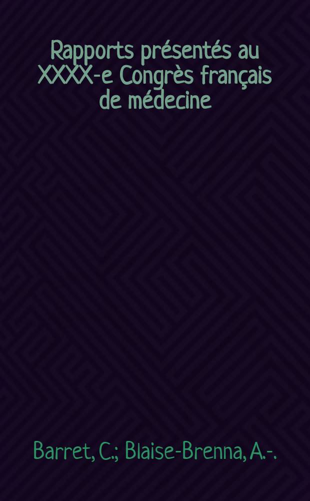 Rapports présentés au XXXX-e Congrès français de médecine (Association des médecins de langue française), Dakar, 1-4 décembre 1975. [1] : Les cancers primitifs du foie