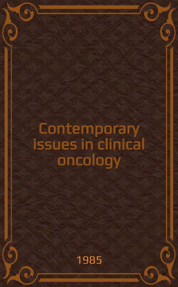 Contemporary issues in clinical oncology