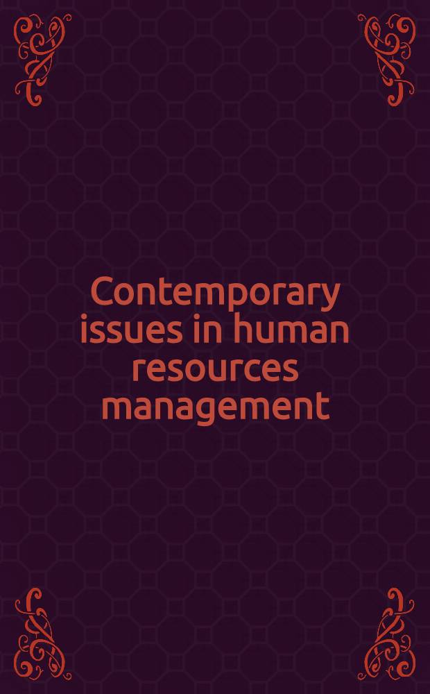 Contemporary issues in human resources management : Cases a. readings