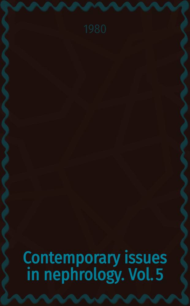 Contemporary issues in nephrology. Vol. 5 : Nephrolithiasis