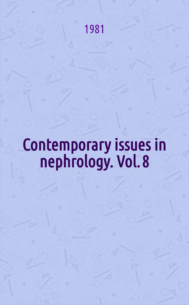 Contemporary issues in nephrology. Vol. 8 : Hypertension