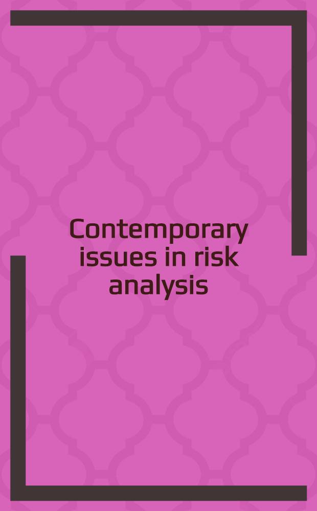 Contemporary issues in risk analysis