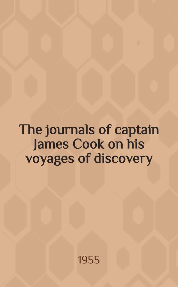 The journals of captain James Cook on his voyages of discovery