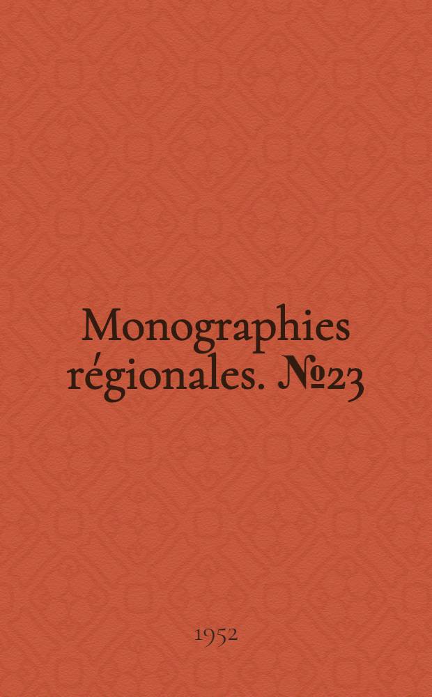 Monographies régionales. № 23 : Massifs cristallins du Nord-constantinois