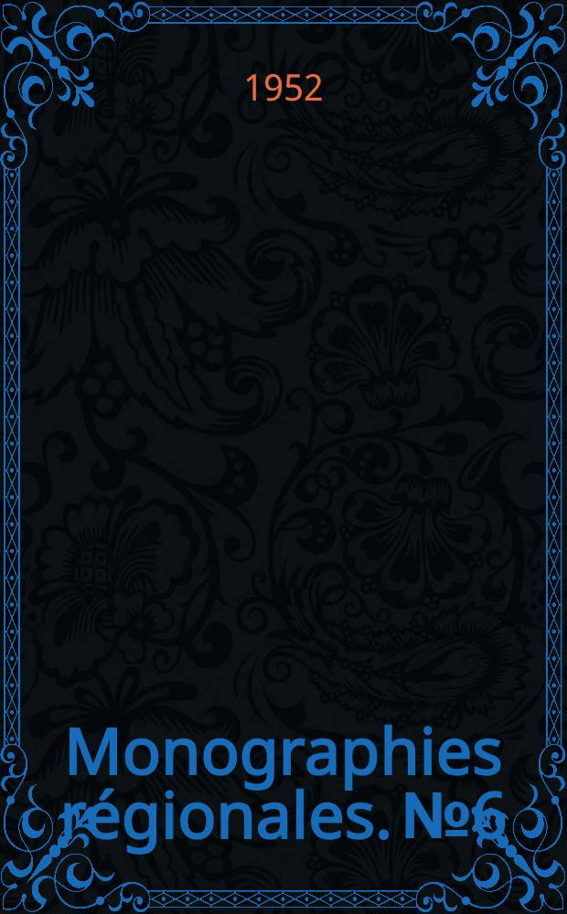 Monographies régionales. № 6 : Atlas tunisien oriental et Sahel