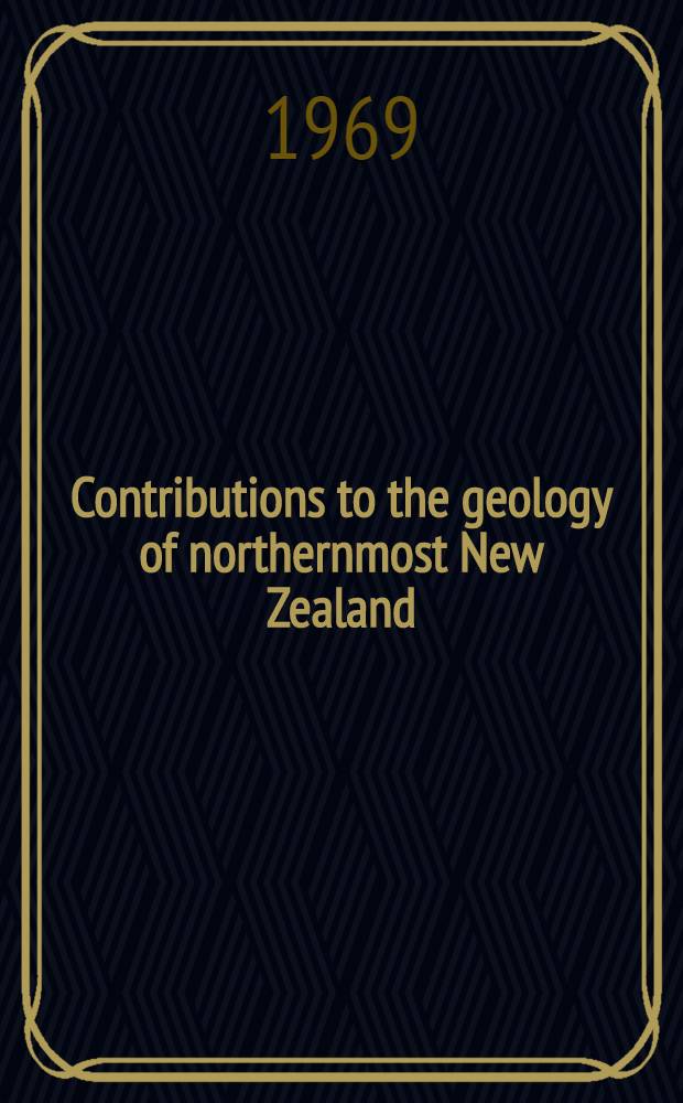 Contributions to the geology of northernmost New Zealand