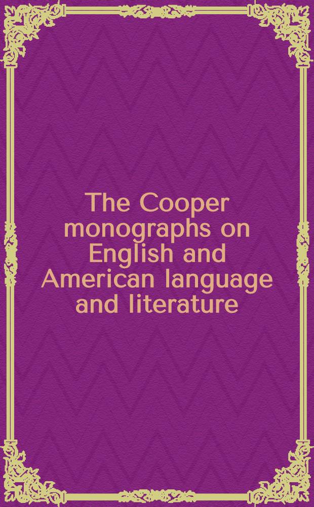The Cooper monographs on English and American language and literature