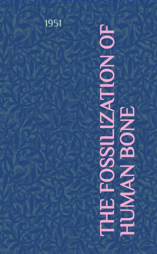 The fossilization of human bone: calcium, phosphate, and carbonate