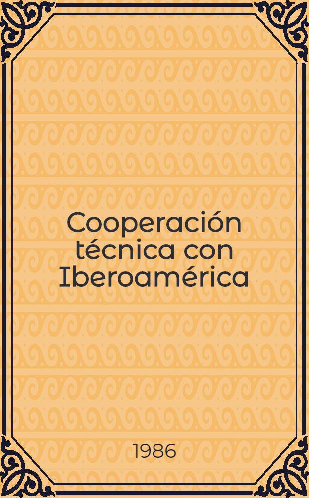 Cooperación técnica con Iberoamérica : Convocatoria de cursos