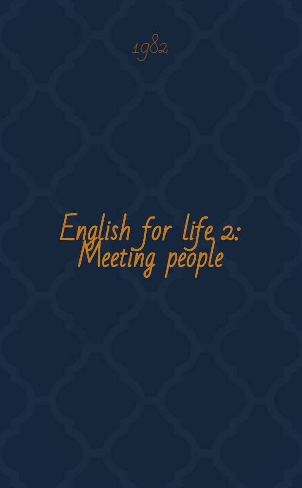 English for life. 2 : Meeting people
