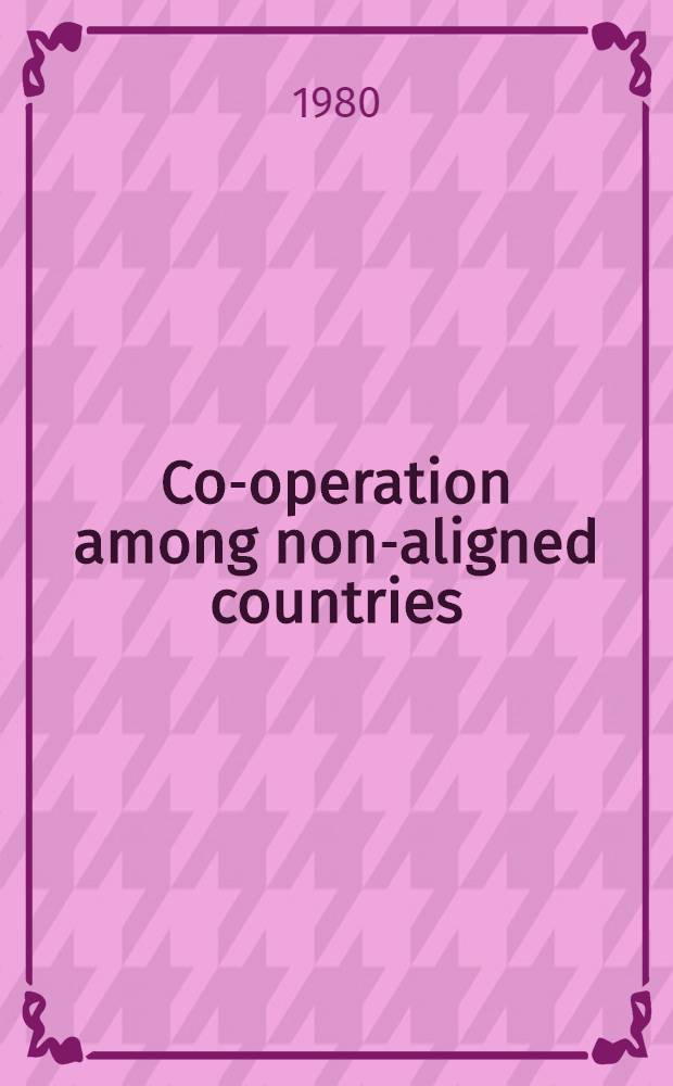 Co-operation among non-aligned countries : Evolution, principles, form a. outcomes