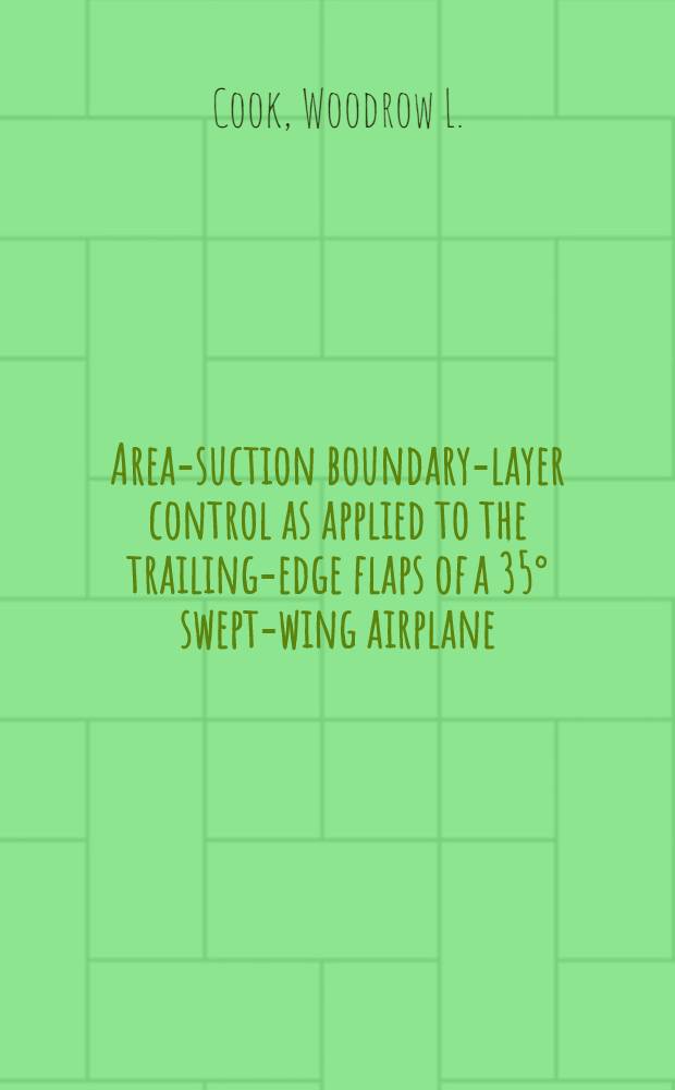 Area-suction boundary-layer control as applied to the trailing-edge flaps of a 35° swept-wing airplane