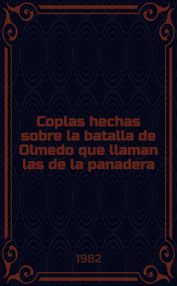 Coplas hechas sobre la batalla de Olmedo que llaman las de la panadera