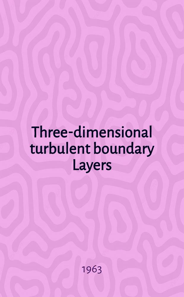 Three-dimensional turbulent boundary Layers