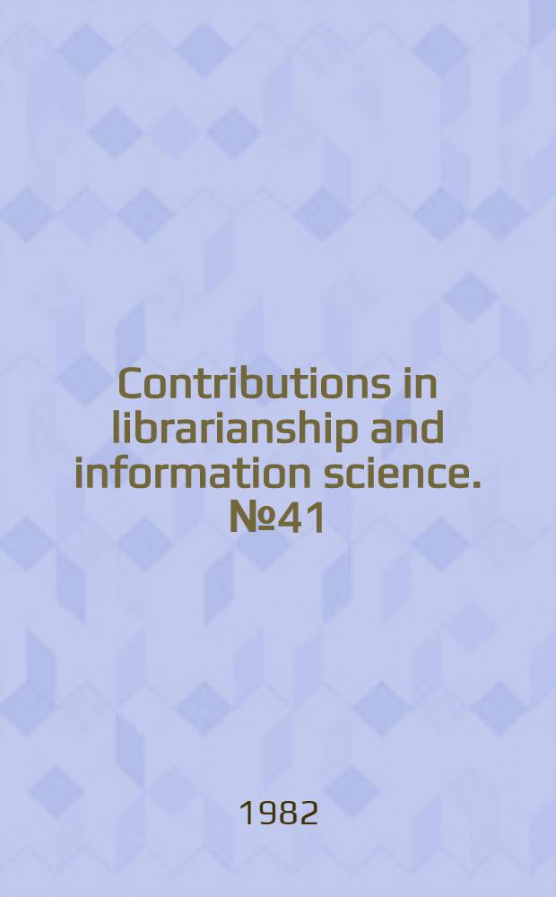 Contributions in librarianship and information science. № 41 : Stereotype and status