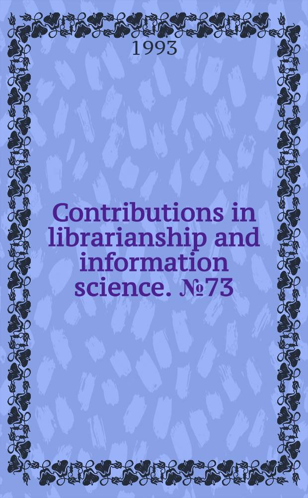 Contributions in librarianship and information science. № 73 : Technological innovations in libraries, 1860-1960