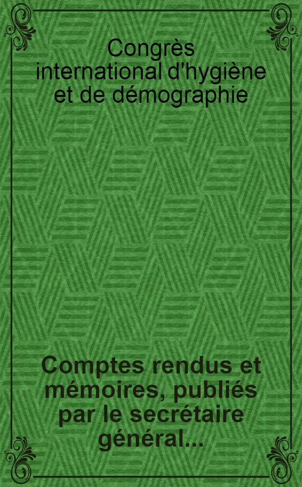 Comptes rendus et mémoires, publiés par le secrétaire général ...