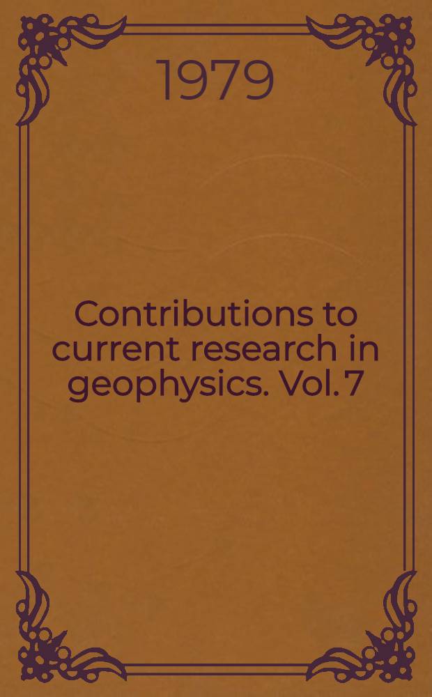 Contributions to current research in geophysics. Vol. 7 : Geothermics and geothermal energy