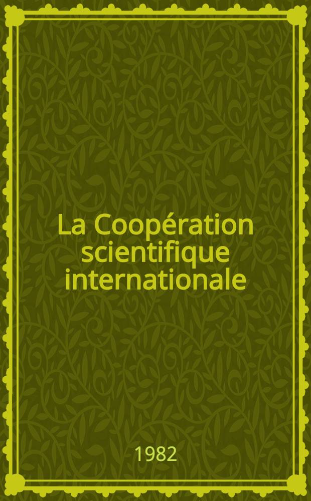 La Coopération scientifique internationale : Priorités et perspectives