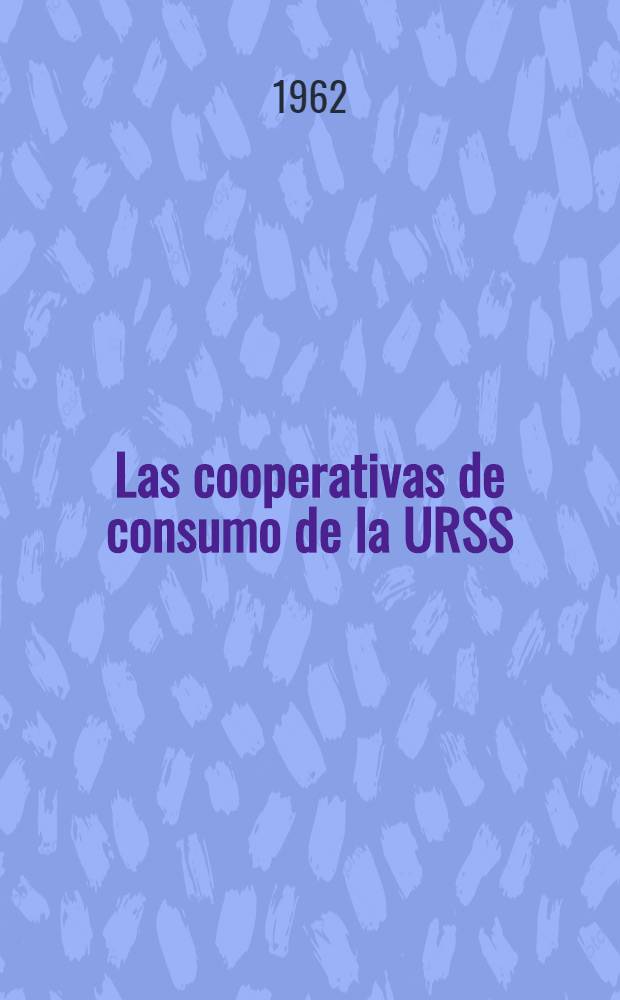 Las cooperativas de consumo de la URSS