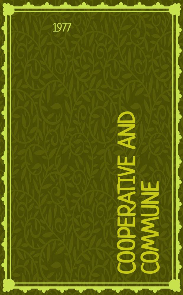 Cooperative and commune : Group farming in the economic development of agriculture : Proceedings of a Conf. on group farming, Madison, Wisconsin, 1975