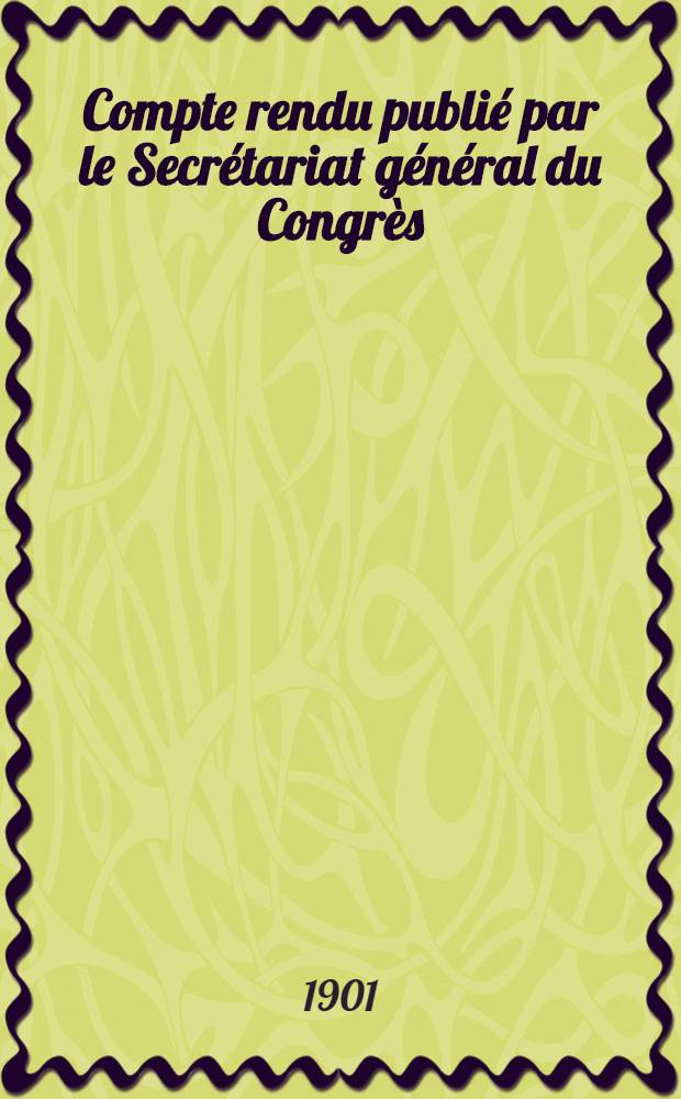 Compte rendu publié par le Secrétariat général du Congrès