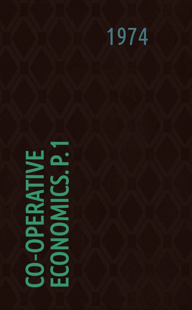 Co-operative economics. P. 1