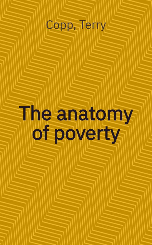 The anatomy of poverty : The condition of the working class in Montreal, 1897-1929