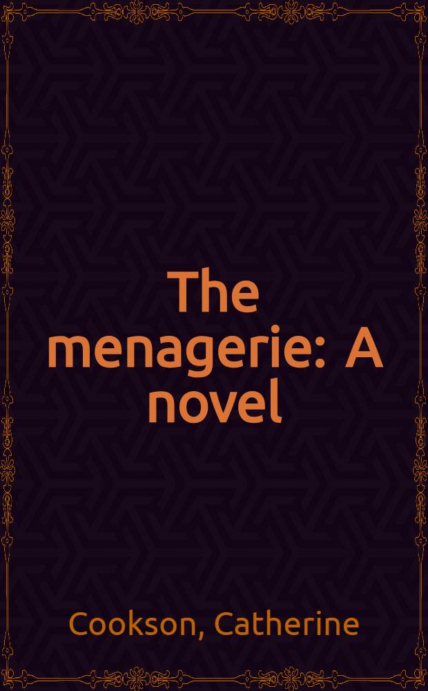 The menagerie : A novel