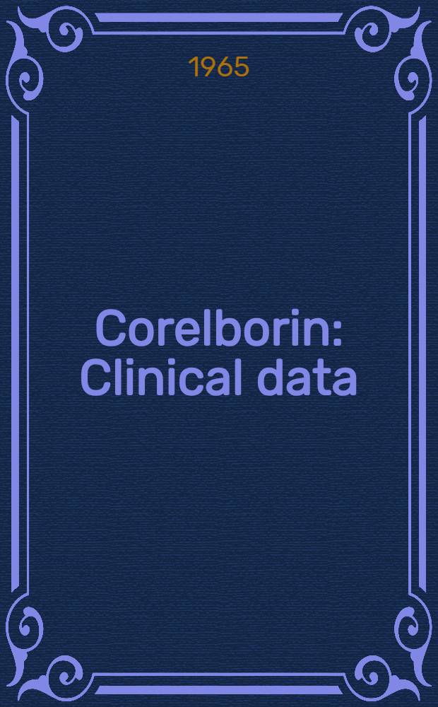 Corelborin : Clinical data