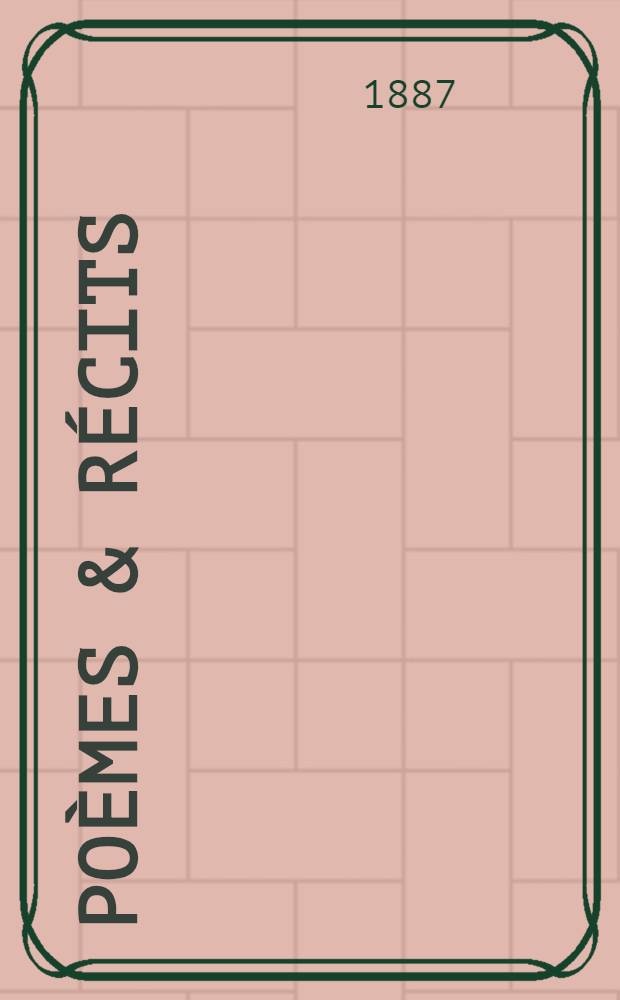 Po&egrave;mes & r&eacute;cits
