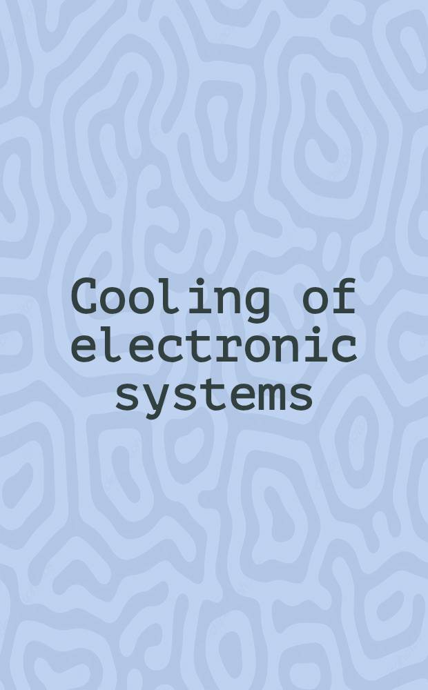 Cooling of electronic systems