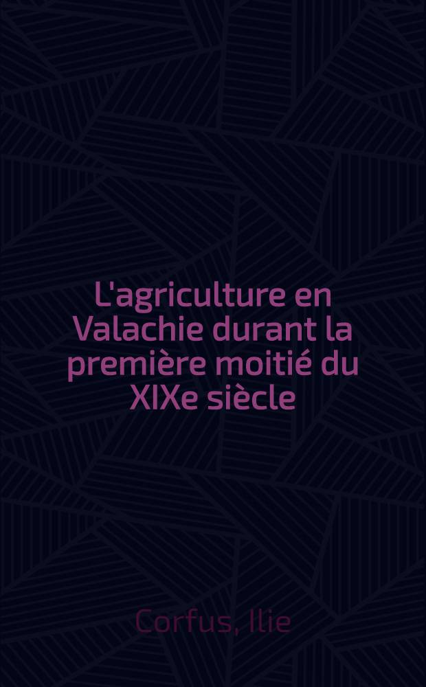 L'agriculture en Valachie durant la première moitié du XIXe siècle