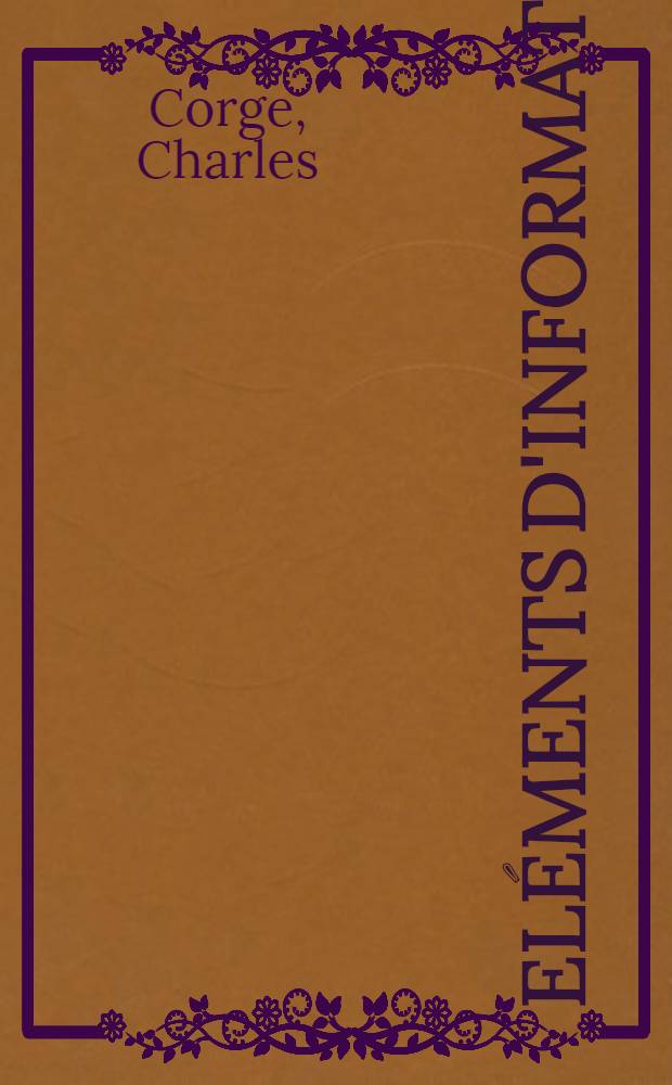 Eléments d'informatique : Informatique et démarche de l'esprit