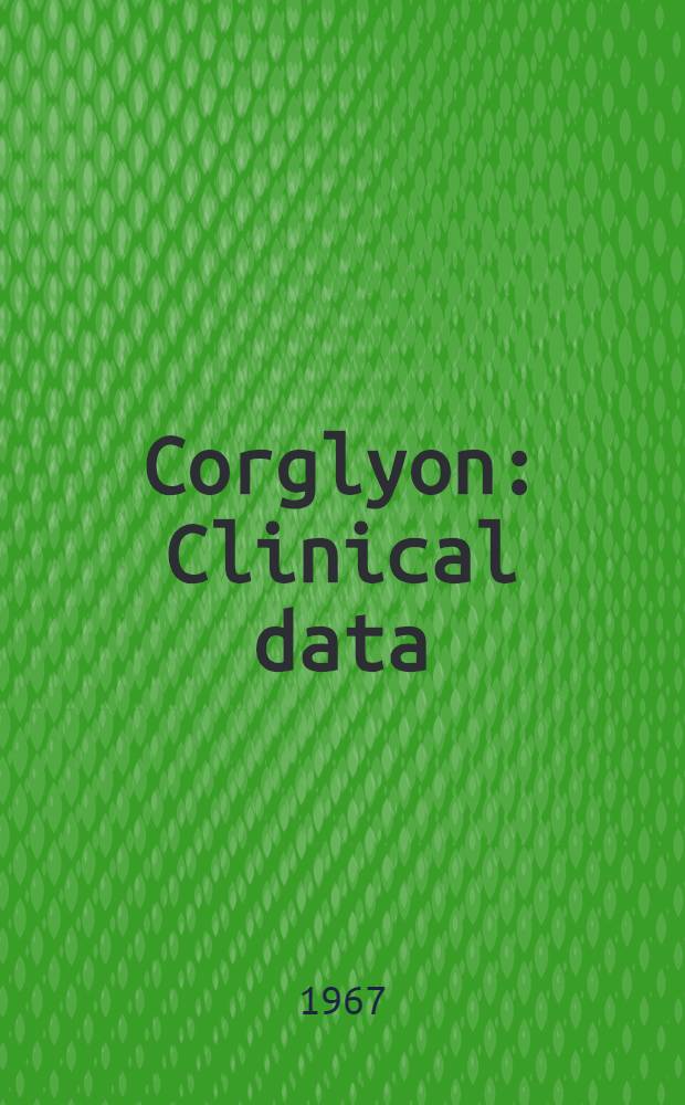 Corglyon : Clinical data